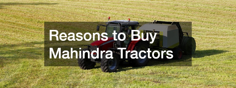 Reasons to Buy Mahindra Tractors